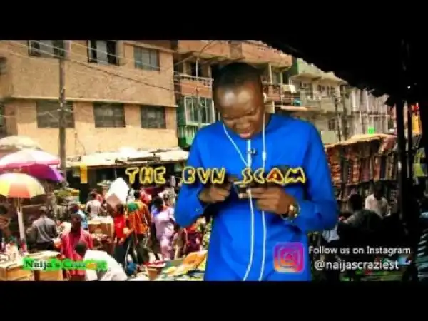 Video: Naijas Craziest – The BVN Scam